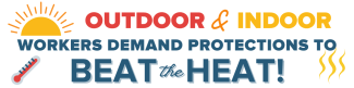 Outdoor & Indoor workers demand protections to beat the heat!