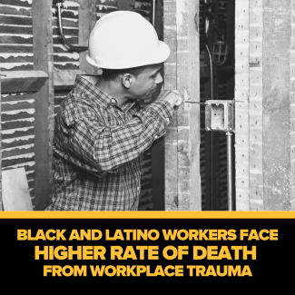 Black and Latino workers face higher rate of death from workplace trauma