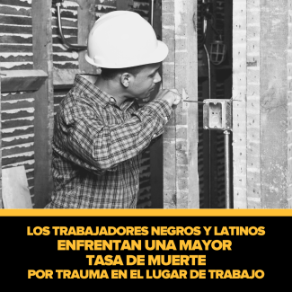 Los trabajadores negros y latinos enfrentan una mayor tasa de muerte por trauma en el lugar de trabajo img