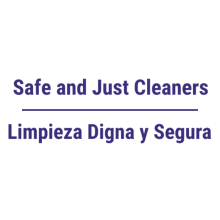 Safe and Just Cleaners - Limpieza Digna y Segura
